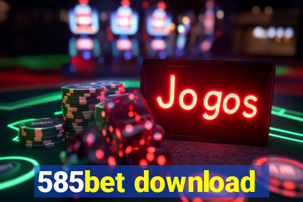 585bet download